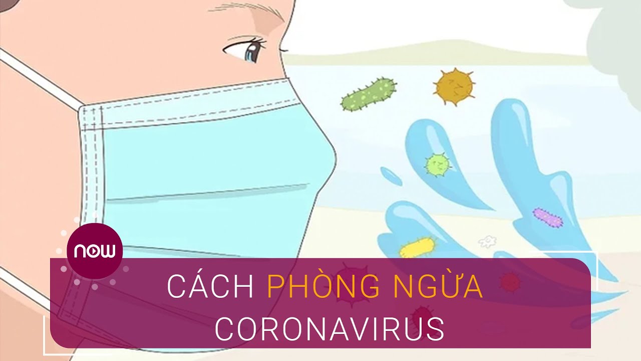 Các biện pháp phòng ngừa lây nhiễm nCoV