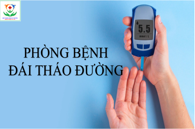 PHÒNG BỆNH ĐÁI THÁO ĐƯỜNG